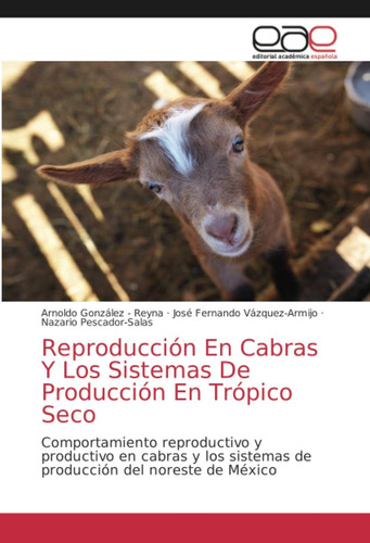 Libro: Reproducción En Cabras Y Los Sistemas De Producción E