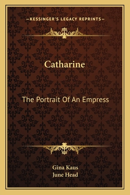 Libro Catharine: The Portrait Of An Empress - Kaus, Gina