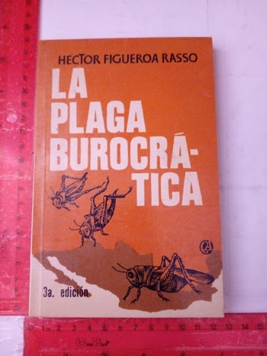 La Plaga Burocratica    Hector Figueroa Rassa 3ed