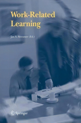 Work-related Learning, De Jan N. Streumer. Editorial Springer Verlag New York Inc, Tapa Dura En Inglés