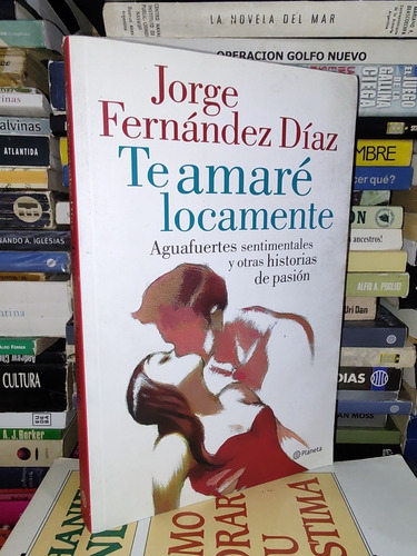 Te Amare Locamente - Jorge Fernández Diaz 