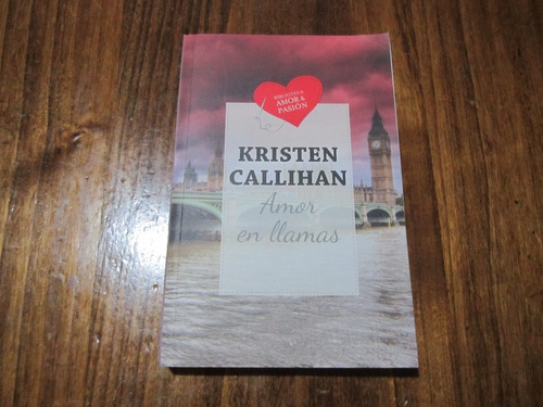 Amor En Llamas - Kristen Callihan - Ed: Suma