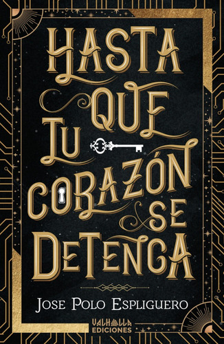 Hasta Que Tu Corazón Se Detenga, De Jose Polo Espliguero