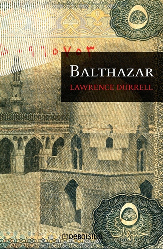 Balthazar (el Cuarteto De Alejandria Ii) - Lawrence Durrell