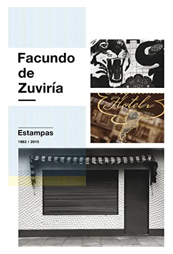 Libro Estampas 1982 - 2015 (cartone) - De Zuviria Facundo (p