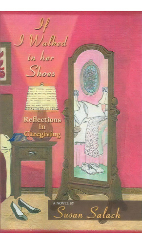 If I Walked In Her Shoes, De Susan Salach. Editorial Xulon Press, Tapa Blanda En Inglés
