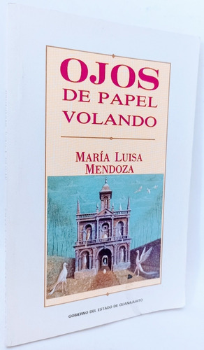 Ojos De Papel Volando Maria Luisa Mendoza 