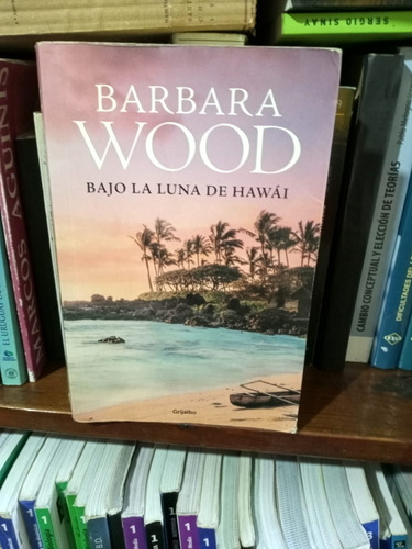 Bajo La Luna De Hawai-- Barbara Wood