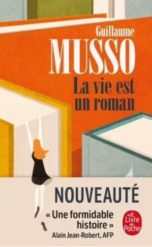 La Vie Est Un Roman - Musso, de Musso, Guillaume. Editorial Librairie Generale Francaise, tapa blanda en francés, 2021