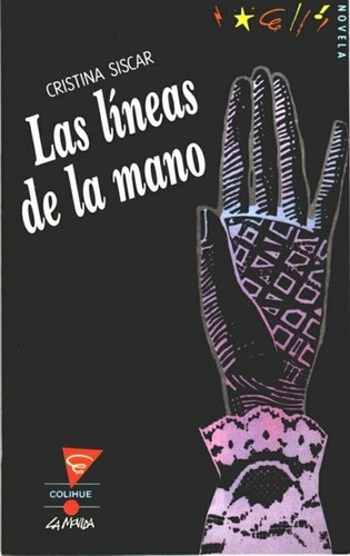 Las Lineas De Las Mano- Cristina Siscar- Editorial Colihue