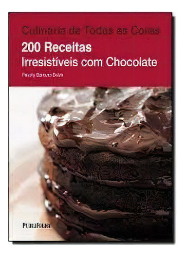 200 Receitas Irresistiveis Com Chocolate, De Felicity Barnum-bobb. Editora Publifolha Em Português