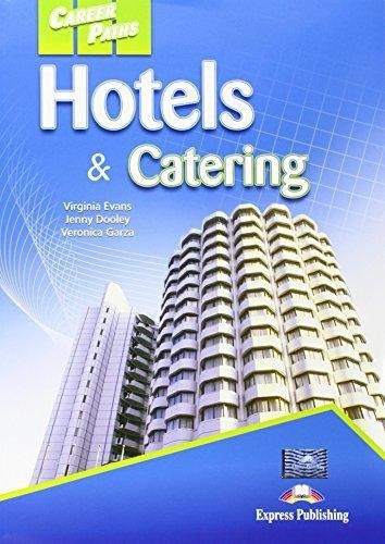 Career Paths: Hotels And Catering Teacher`s Pack(st,tch,cd) 