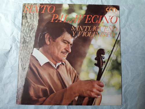 Sixto Palavecino - Santiagueño Y Violinisto Lp Vinilo Kktus