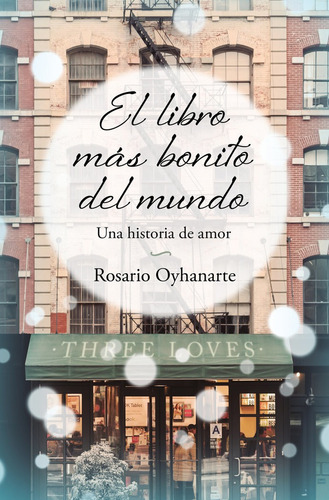 El Libro Mas Bonito Del Mundo, De Oyhanarte, Rosario. Editorial B, Editorial En Español