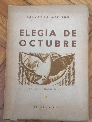 Merlino Salvador/ Elegía Octubre/ Xilogr Ituarte/ Firmado 