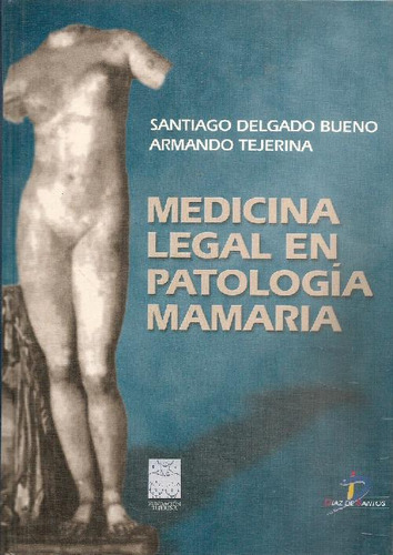 Libro Medicina Legal En Patologia Mamaria De Santiago Delgad