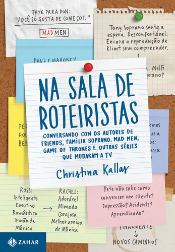 Na Sala De Roteiristas Conversando Com Os Autores De Friends Mad Men Game De Thrones E Outras Series Que Mudaram A Tv De Christina Kallas Editora Zahar Capa Mole Em Portugues 2016