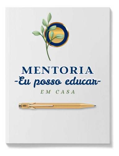 Mentoria Eu Posso Educar Em Casa