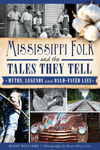 Libro: Mississippi Folk And The Tales They Tell: Myths, Lege