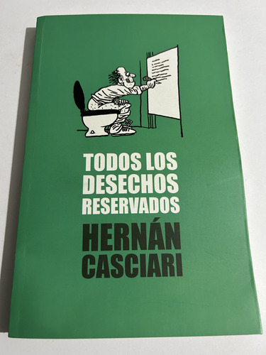 Libro Todos Los Derechos Reservados - Hernán Casciari