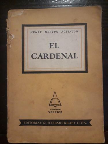 El Cardenal ][ Henry Morton Robinson | Kraft 1959