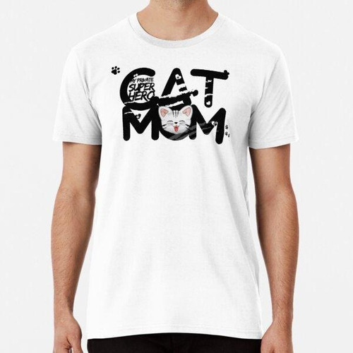 Remera Gato Mamá Mi Superhéroe Privado Algodon Premium