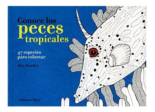 Conoce Los Peces Tropicales Ed. Ekare