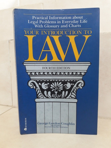 Derecho. Your Introduction To Law. George Gordon Coughlin