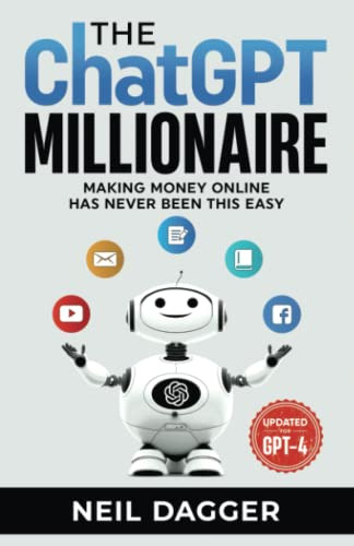 Book : The Chatgpt Millionaire Making Money Online Has Neve