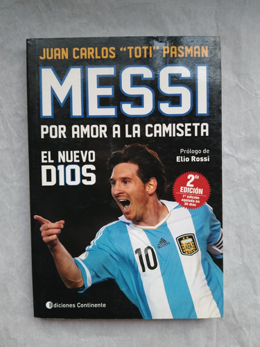 Messi Por Amor A La Camiseta. El Nuevo D10s