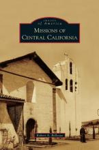 Libro Missions Of Central California - Robert A Bellezza