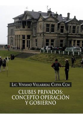 Libro Clubes Privados - Viviano Villarreal Cueva