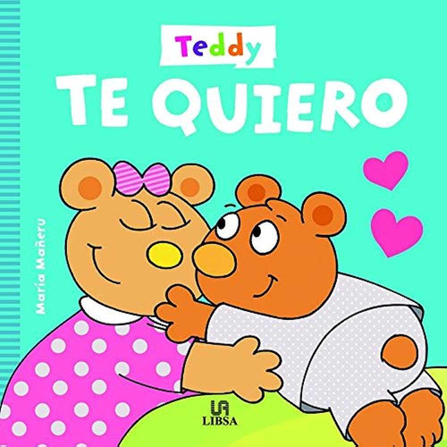 Teddy Te Quiero - Libro Infantil- Colección Emociones