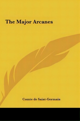 The Major Arcanes, De Comte De Saint-germain. Editorial Kessinger Publishing, Tapa Dura En Inglés