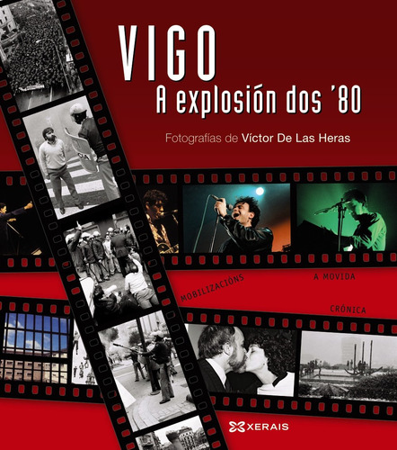 Vigo, A Explosión Dos ´80 (grandes Obras - Edicións Singular