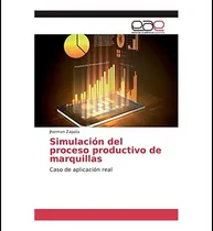 Comprar Libro: Simulación Del Proceso Productivo De Marquillas: Caso