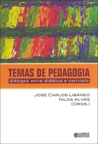 Temas De Pedagogia: Diálogos Entre Didática E Currículo, De Alves, Nilda. Editora Cortez, Capa Mole, Edição 1ª Edição - 2018 Em Português