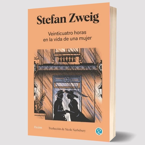 Veinticuatro Horas En La Vida De Una Mujer - Stefan Zwieg