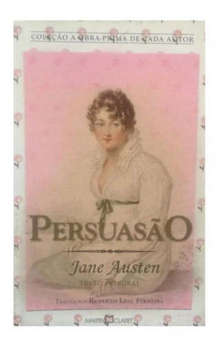 Livro Persuasão - Jane Auten Martin Claret 309