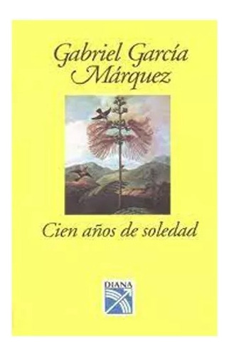 Cien Años De Soledad, De Gabriel García Márquez. 