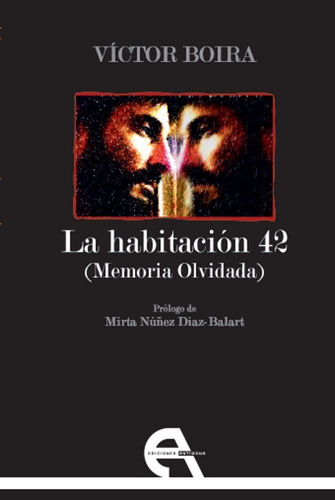 La Habitaciãâ³n 42, De Boira, Víctor. Editorial Ediciones Antígona, S. L., Tapa Blanda En Español