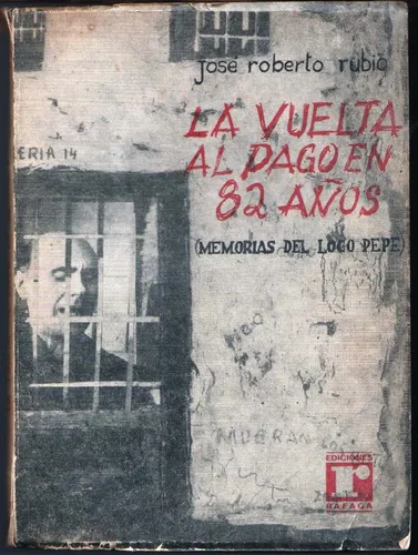 La Vuelta Al Pago En 82 Años José Roberto Rubio (Usado)