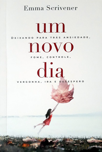Um Novo Dia, De Emma Scrivener. Editora Ultimato, Capa Mole Em Português, 2019