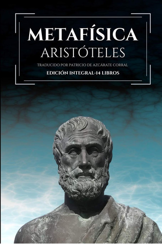 Metafísica: Edición Integral-14 Libros (spanish Edition)