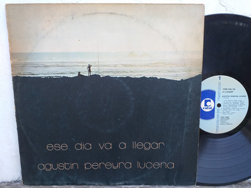 Agustin Pereyra Lucena - Ese Dia Va A Llegar- Lp 1975 Exc+++