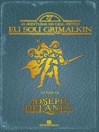 Eu Sou Grimalkin (vol. 9 As Aventuras Do Caça-feitiço) - V, De Delaney, Joseph. Editora Bertrand Brasil, Capa Mole Em Português