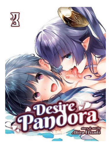 Desire Pandora Vol. 3 - Desire Pandora 3 (paperback) -. Ew09