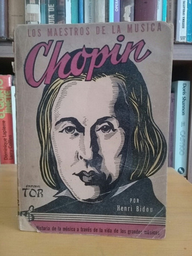 Chopin - Los Maestros De La Música - Henri Bidou 