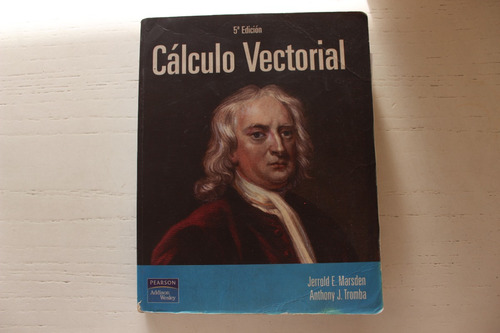 Calculo Vectorial - Mardsden - Tromba - Pearson - 5ta Ed