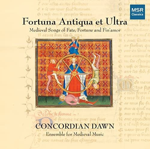 Fortuna Antiqua Et Ultra - Medieval Songs Of Fate, Fortune A